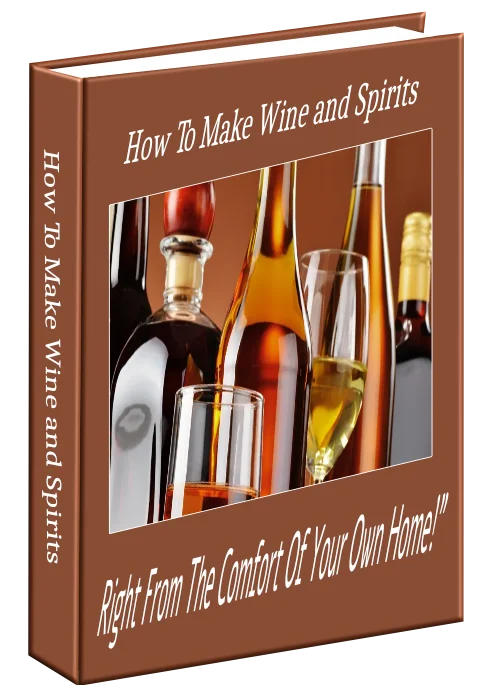 How To Make Wine and Spirits